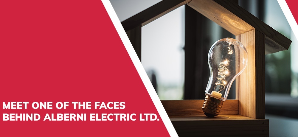 Meet One Of The Faces Behind Alberni Electric Ltd.